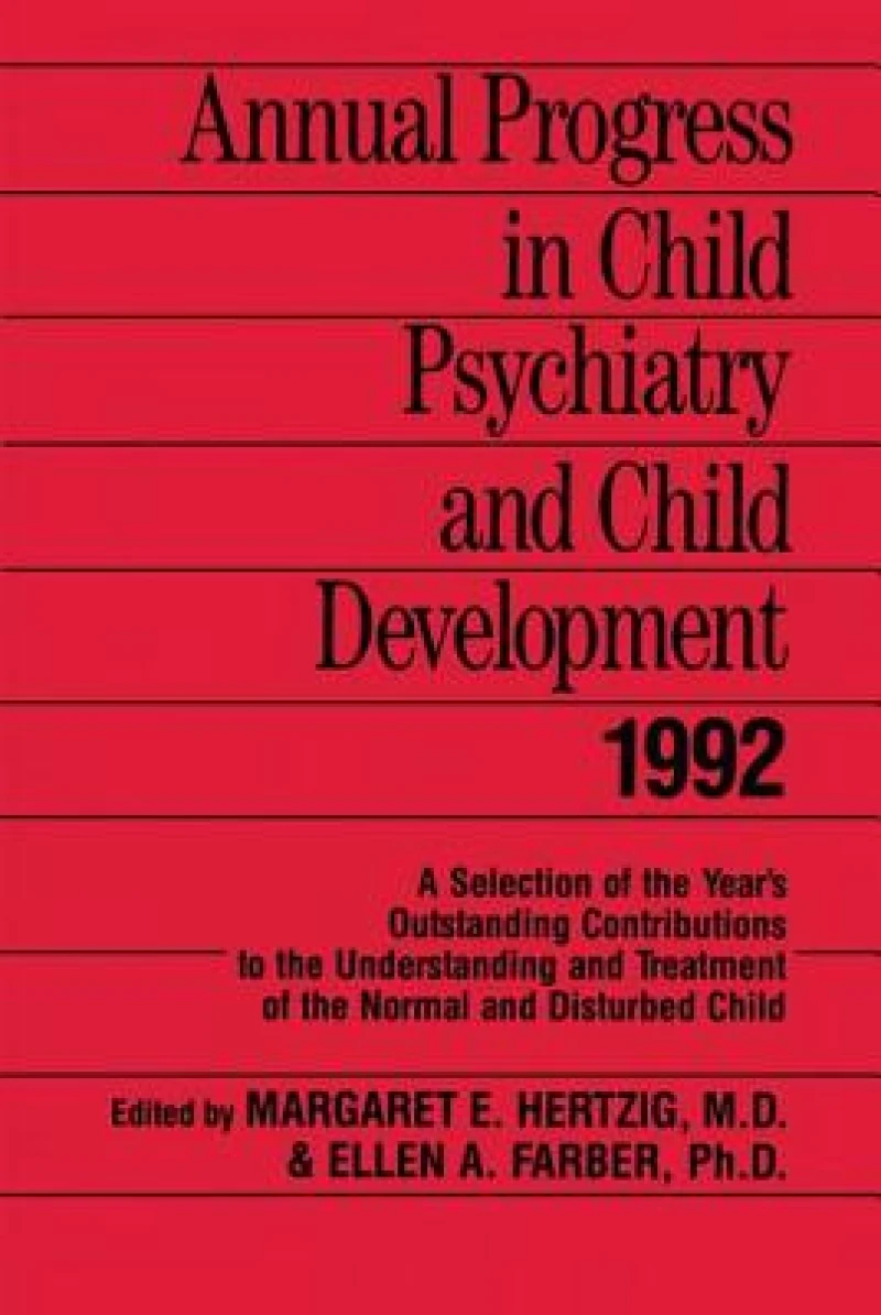 Annual Progress in Child Psychiatry and Child Development 1992