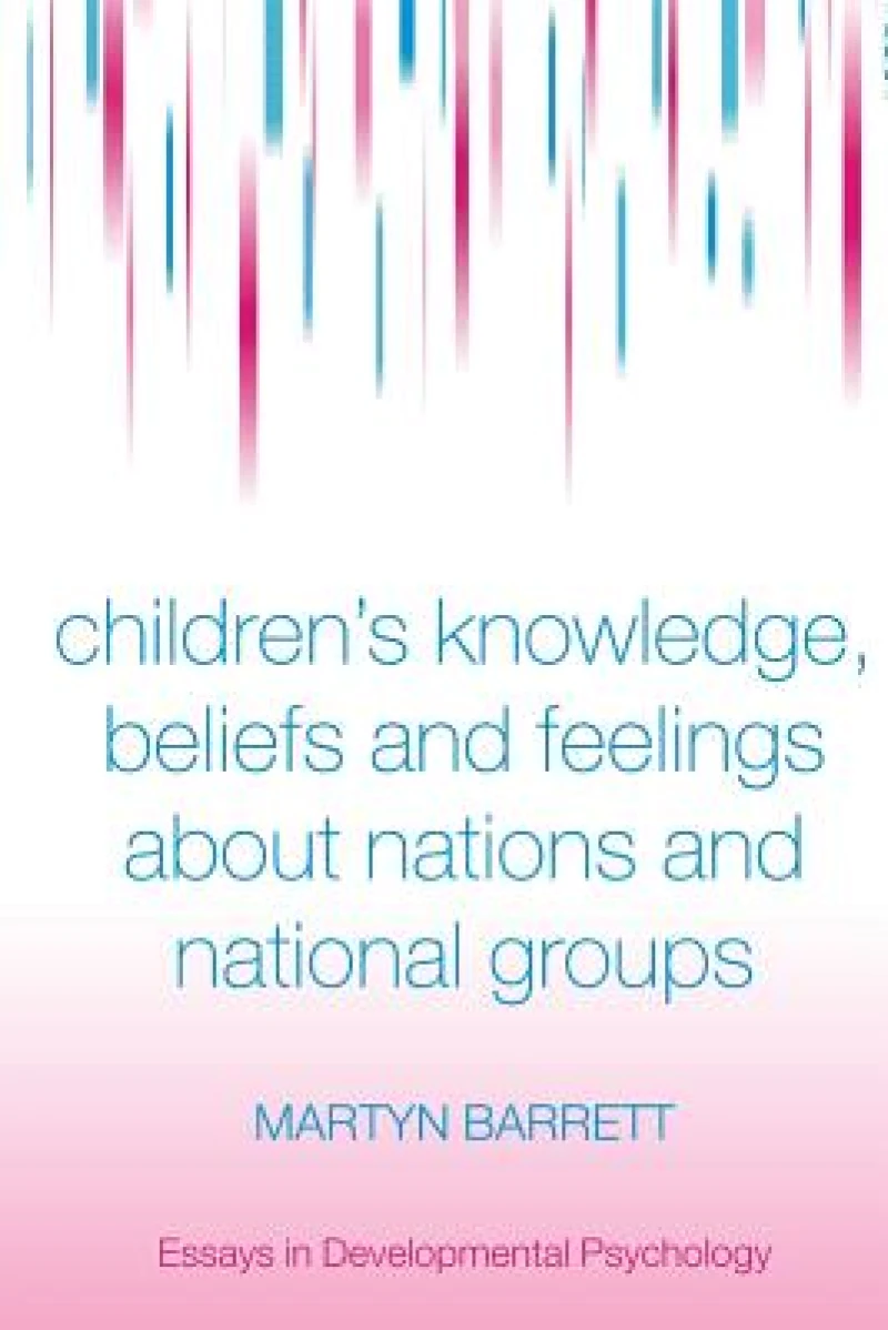 Children''s Knowledge, Beliefs and Feelings about Nations and National Groups