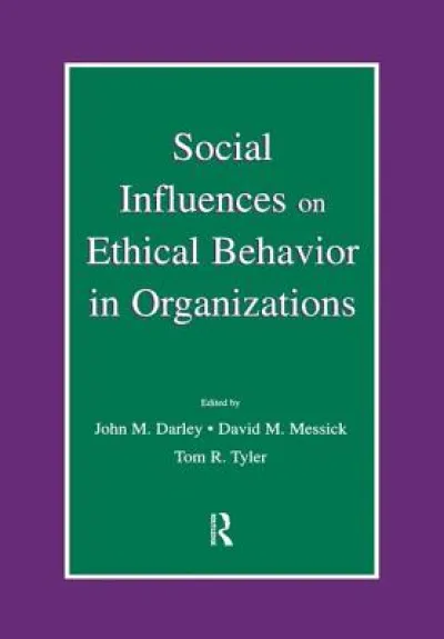 Social Influences on Ethical Behavior in Organizations