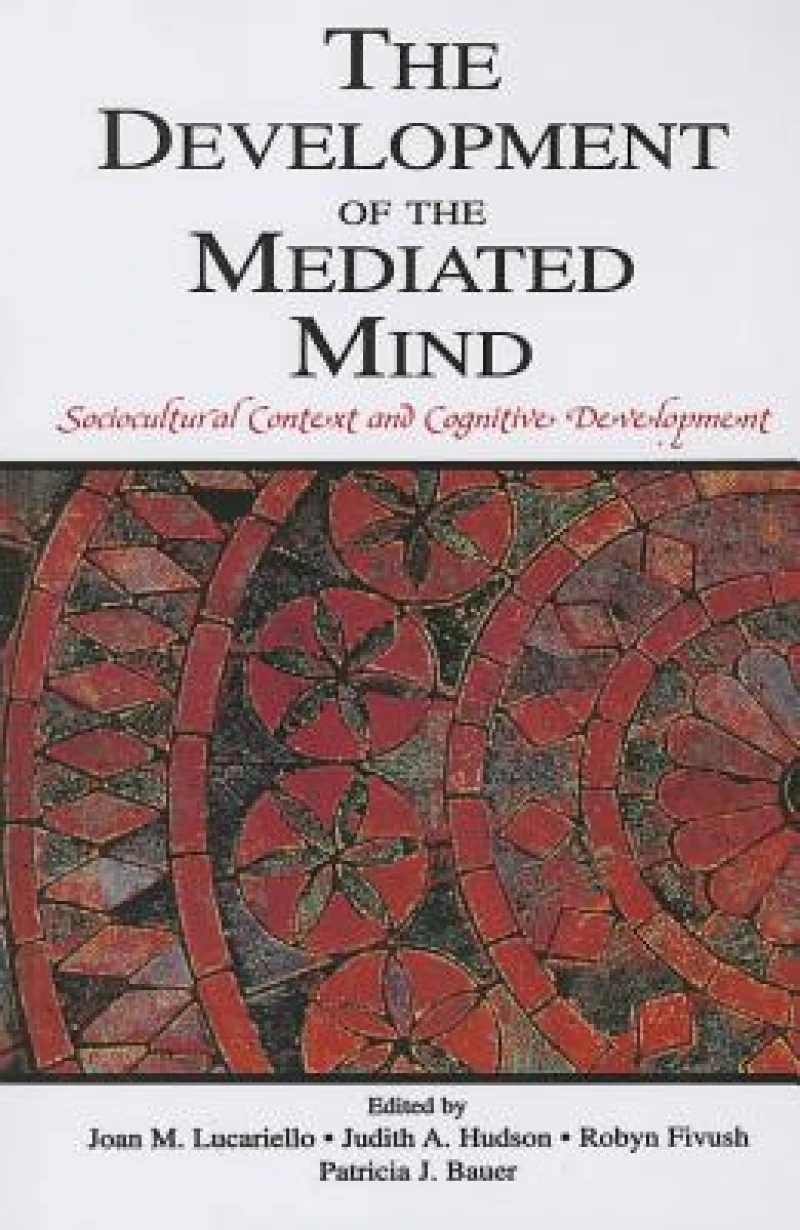 The Development of the Mediated Mind