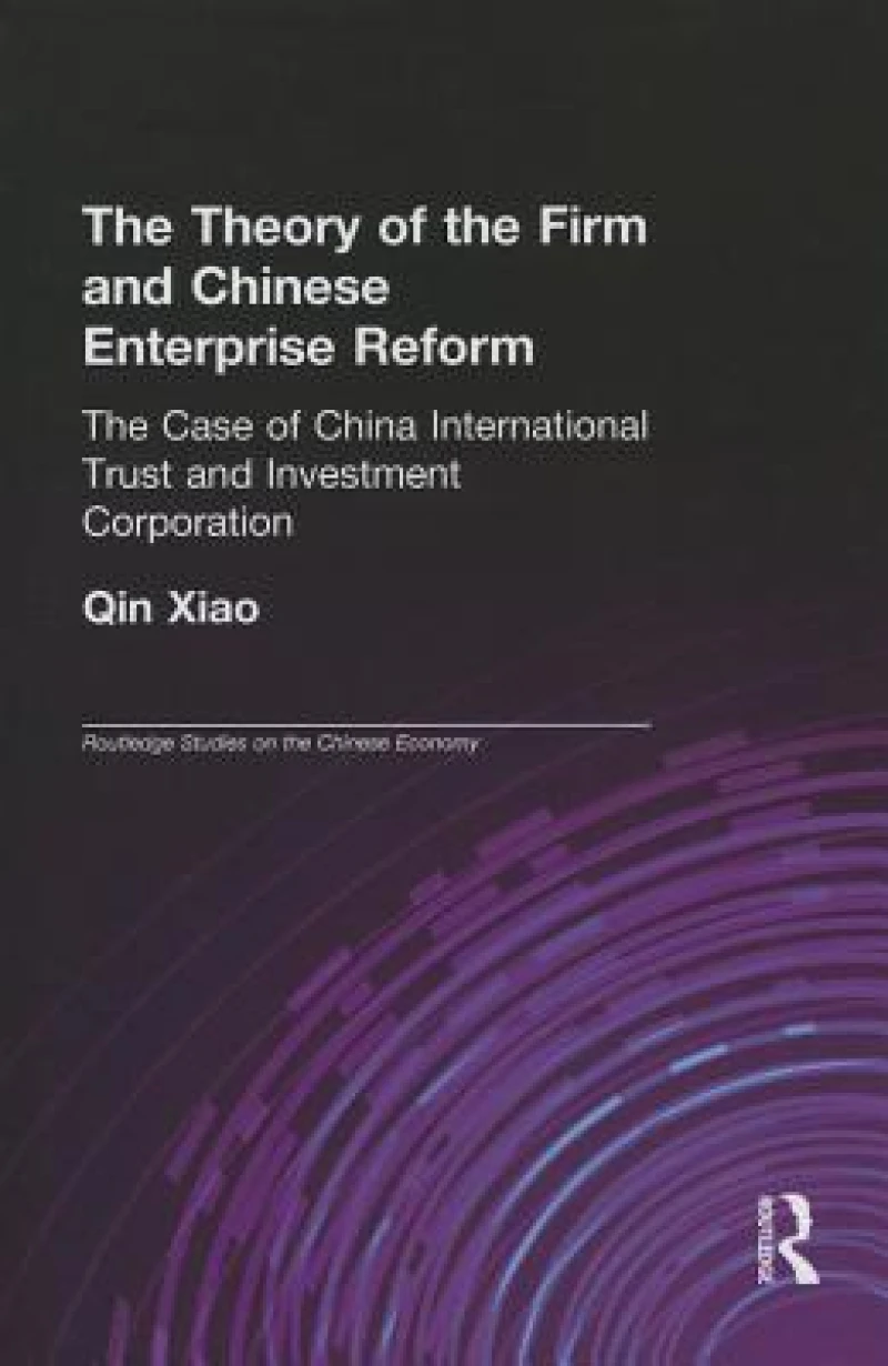 The Theory of the Firm and Chinese Enterprise Reform
