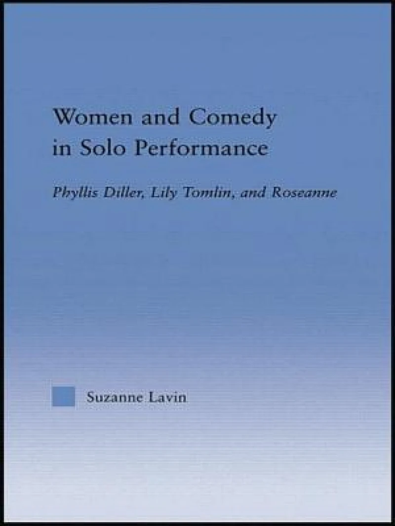 Women and Comedy in Solo Performance