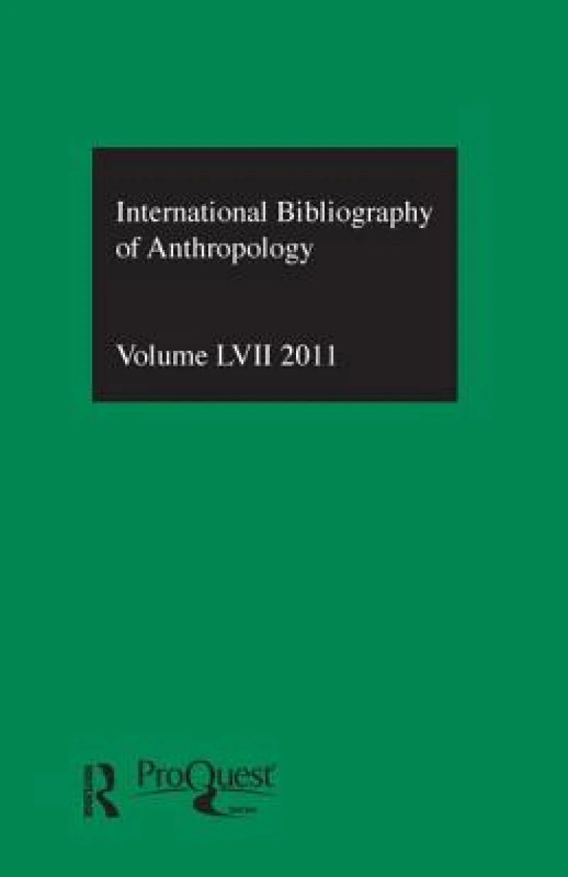 Internatioanl Bibliography of Anthropology 2011 / Bibliographie Internationale D''anthropologie 2011