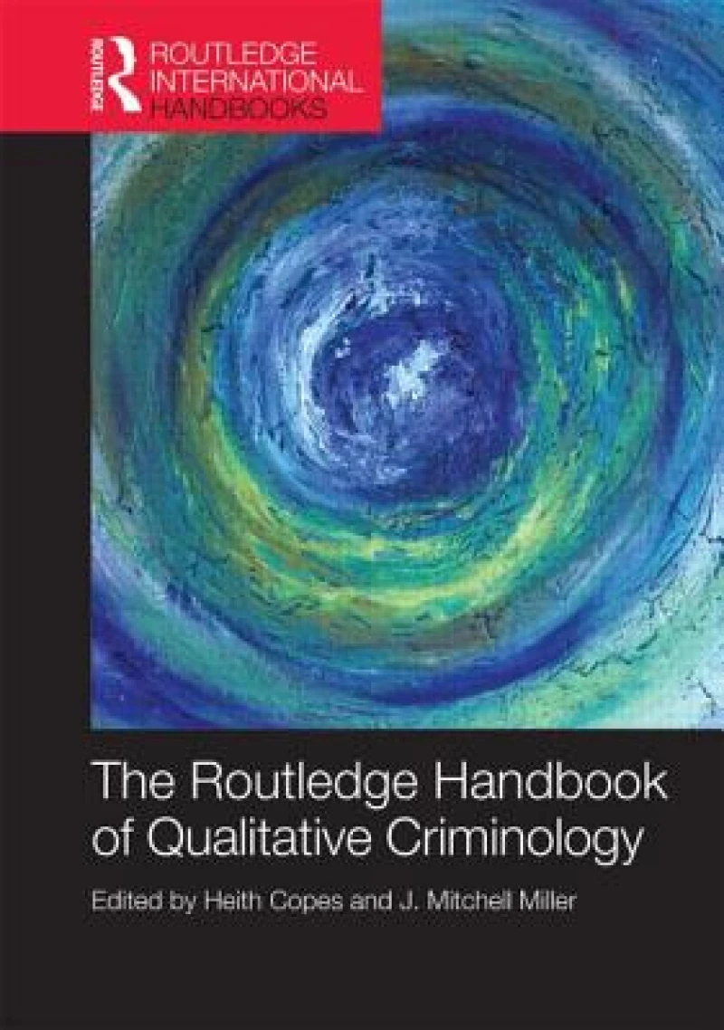 The Routledge Handbook of Qualitative Criminology