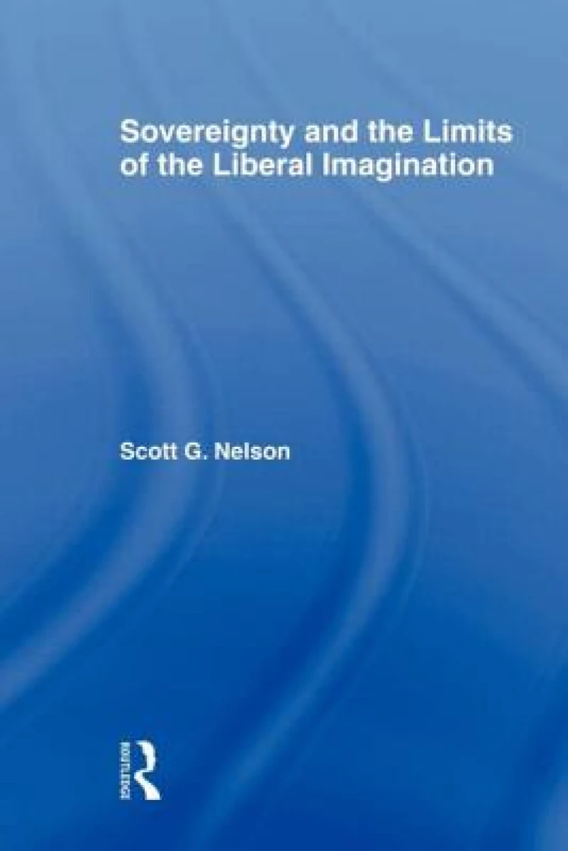 Sovereignty and the Limits of the Liberal Imagination