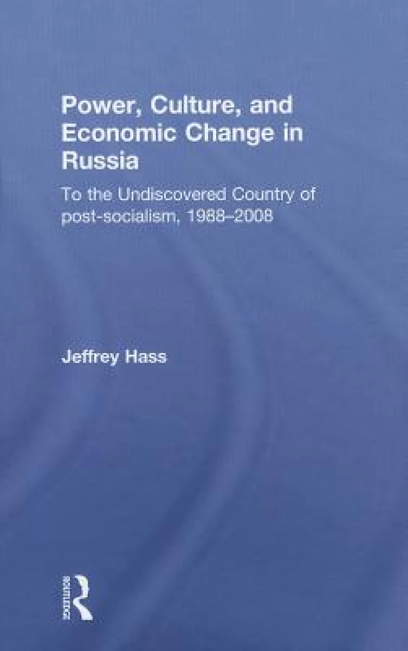 Power, Culture, and Economic Change in Russia
