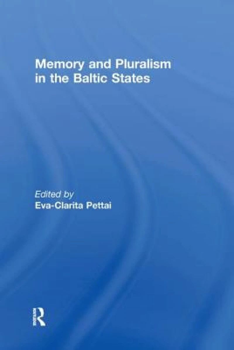 Memory and Pluralism in the Baltic States