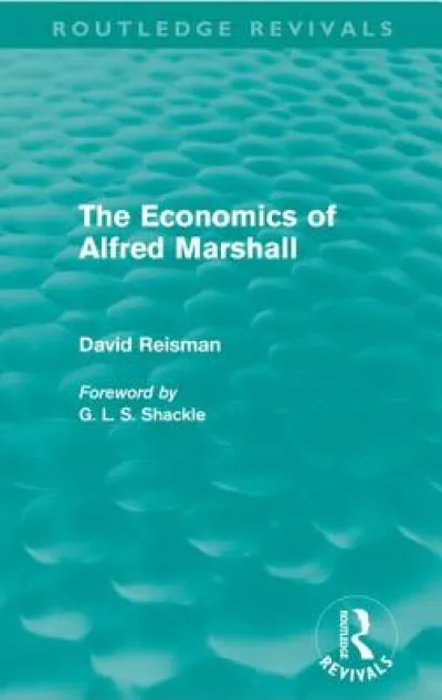 The Economics of Alfred Marshall (Routledge Revivals)