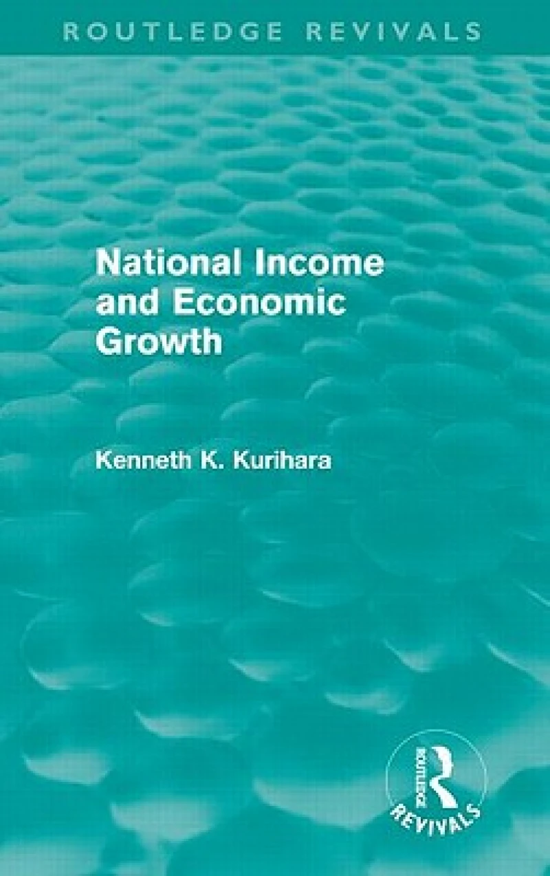 National Income and Economic Growth (Routledge Revivals)