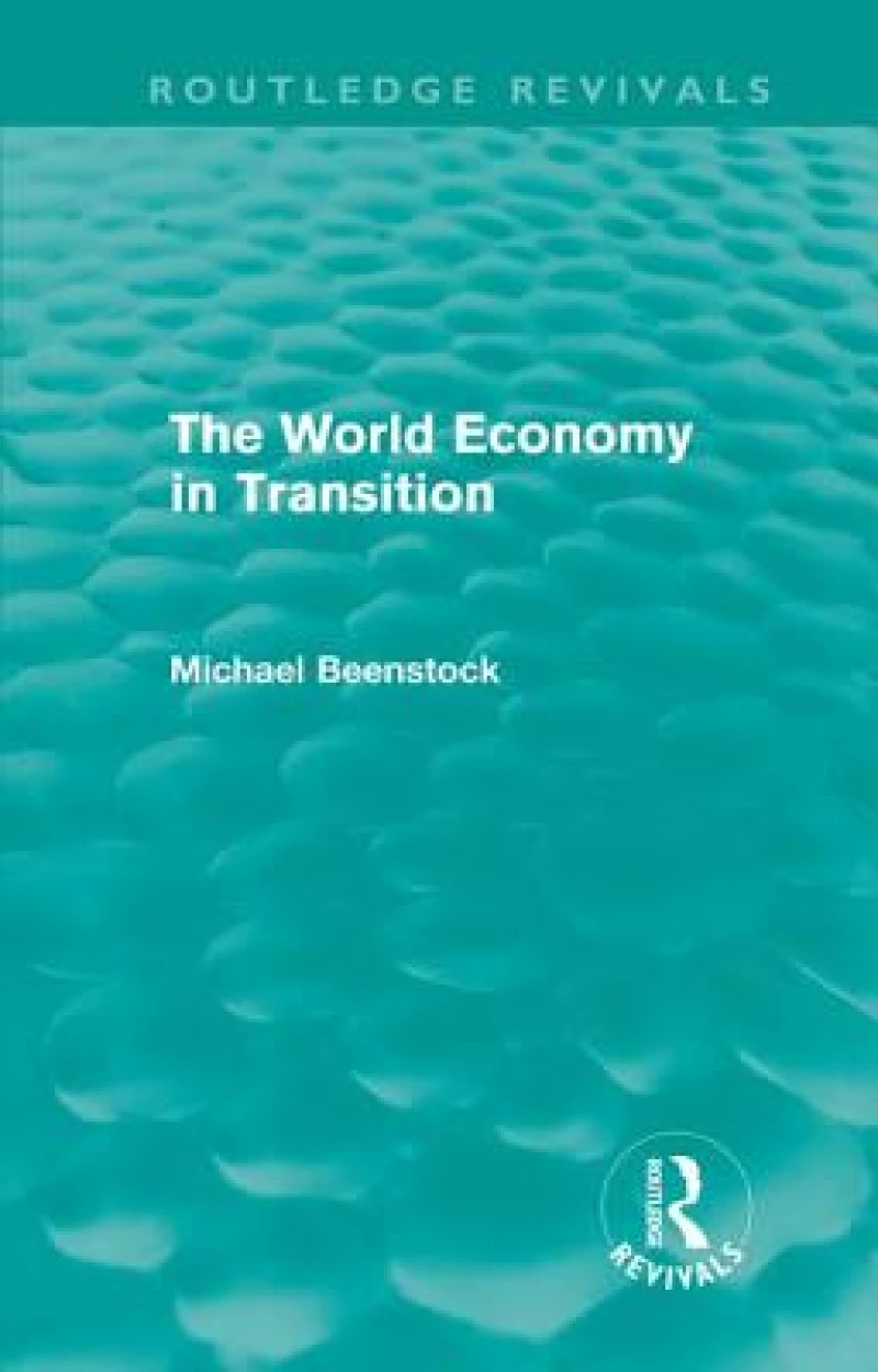 The World Economy in Transition (Routledge Revivals)