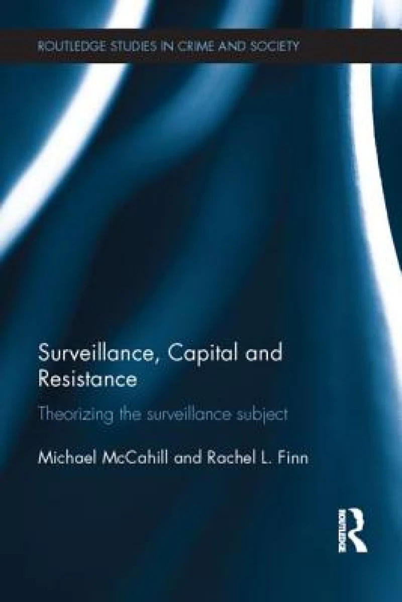 Surveillance, Capital and Resistance