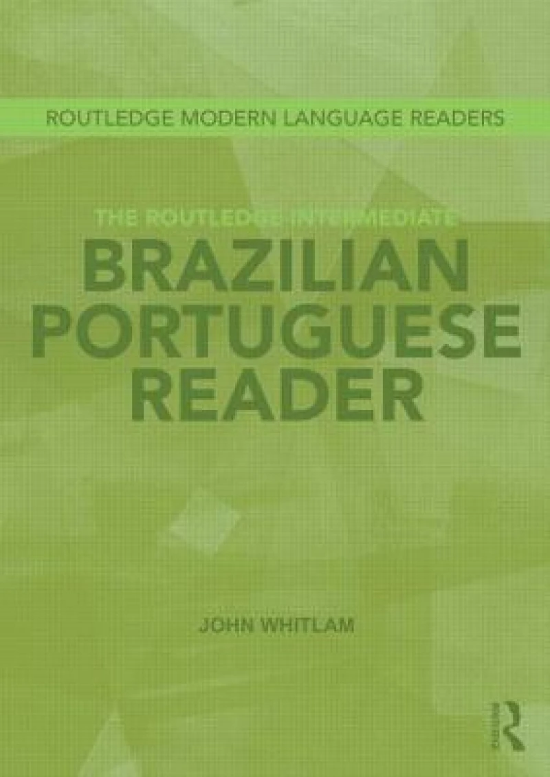 The Routledge Intermediate Brazilian Portuguese Reader