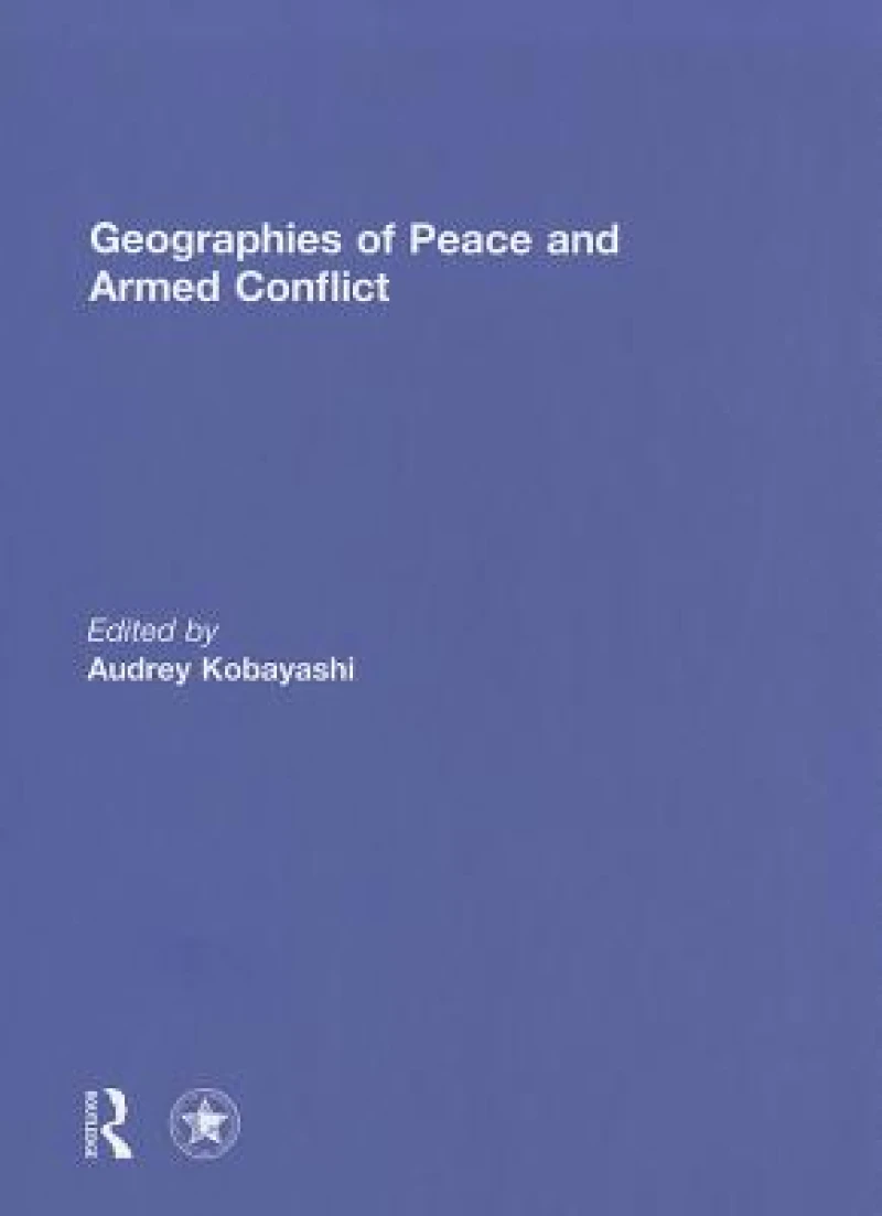 Geographies of Peace and Armed Conflict