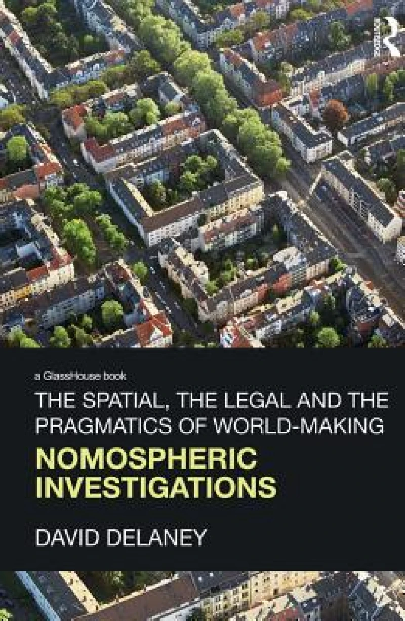The Spatial, the Legal and the Pragmatics of World-Making