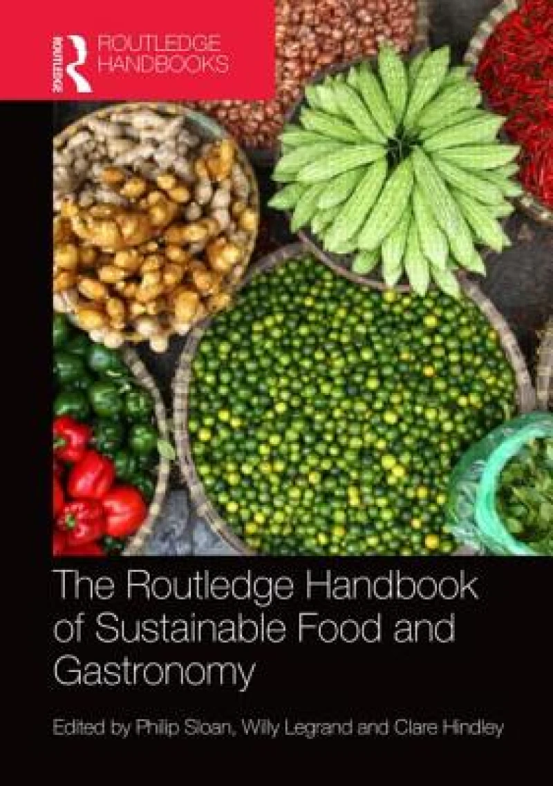 The Routledge Handbook of Sustainable Food and Gastronomy
