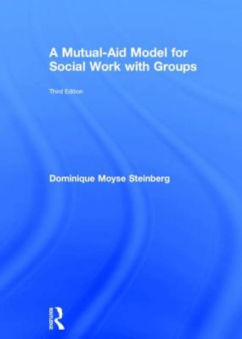 A Mutual-Aid Model for Social Work with Groups