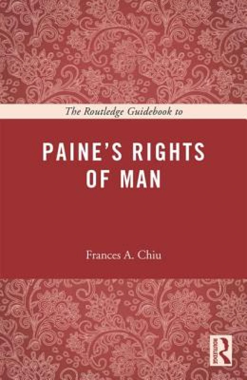 The Routledge Guidebook to Paine's Rights of Man