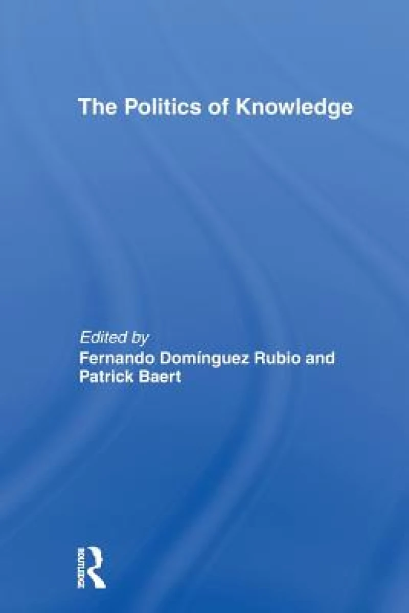 The Politics of Knowledge.