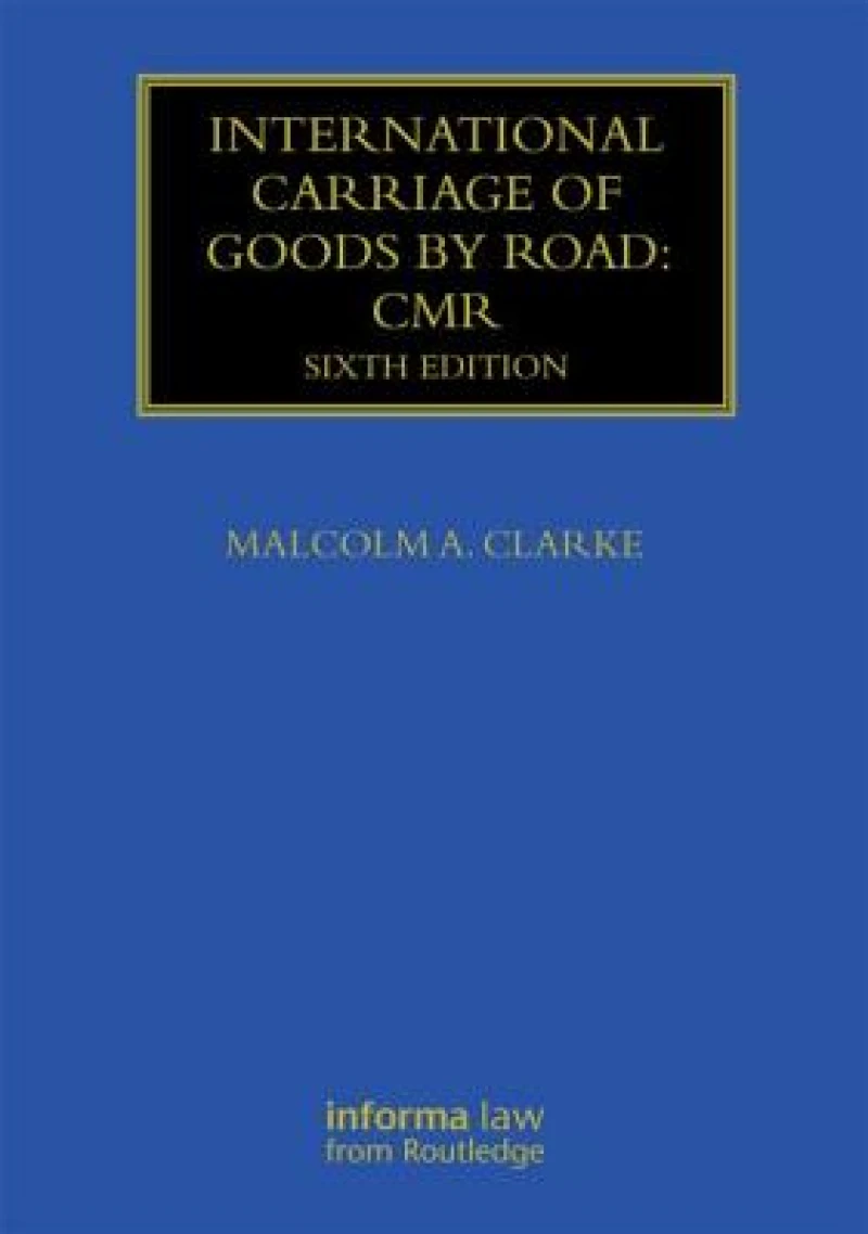 International Carriage of Goods by Road: CMR