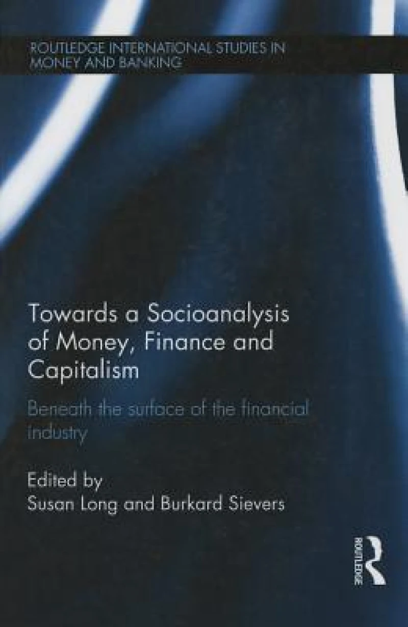 Towards a Socioanalysis of Money, Finance and Capitalism
