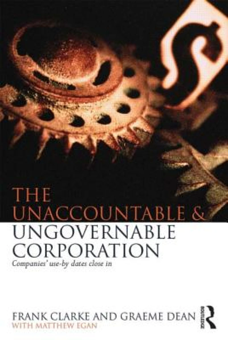 The Unaccountable & Ungovernable Corporation