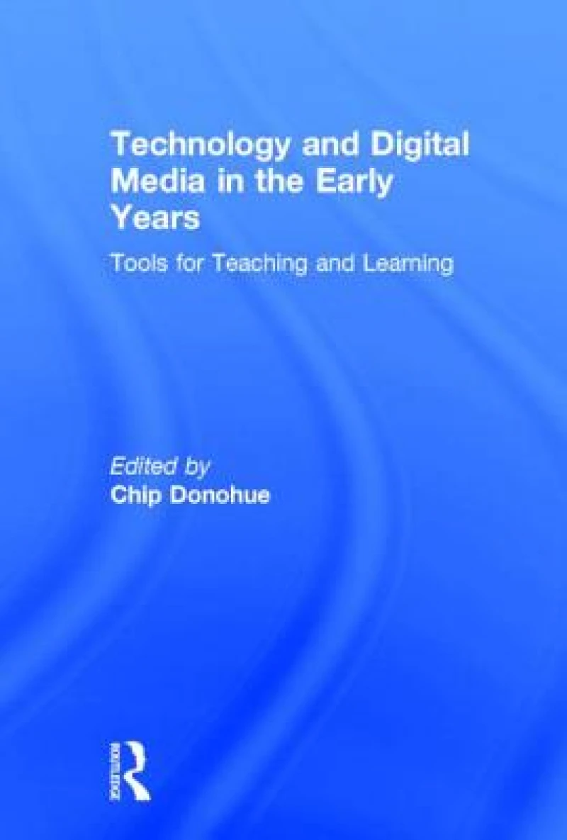 Technology and Digital Media in the Early Years