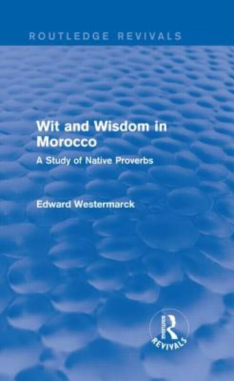 Wit and Wisdom in Morocco (Routledge Revivals)