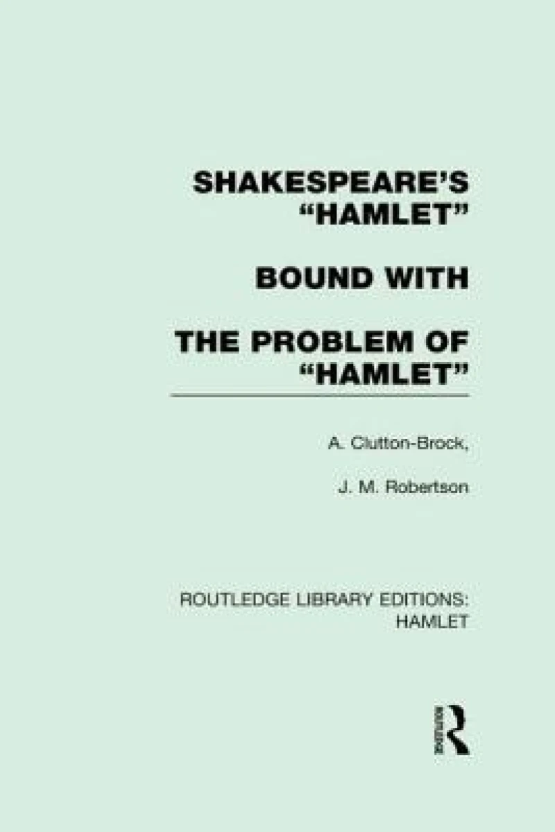 Shakespeare''s "Hamlet" Bound With the Problem of "Hamlet"