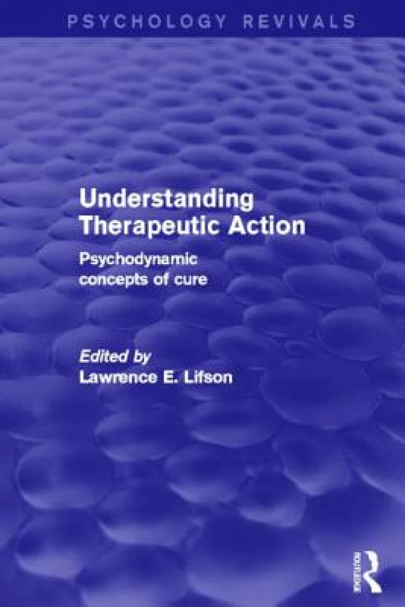 Understanding Therapeutic Action