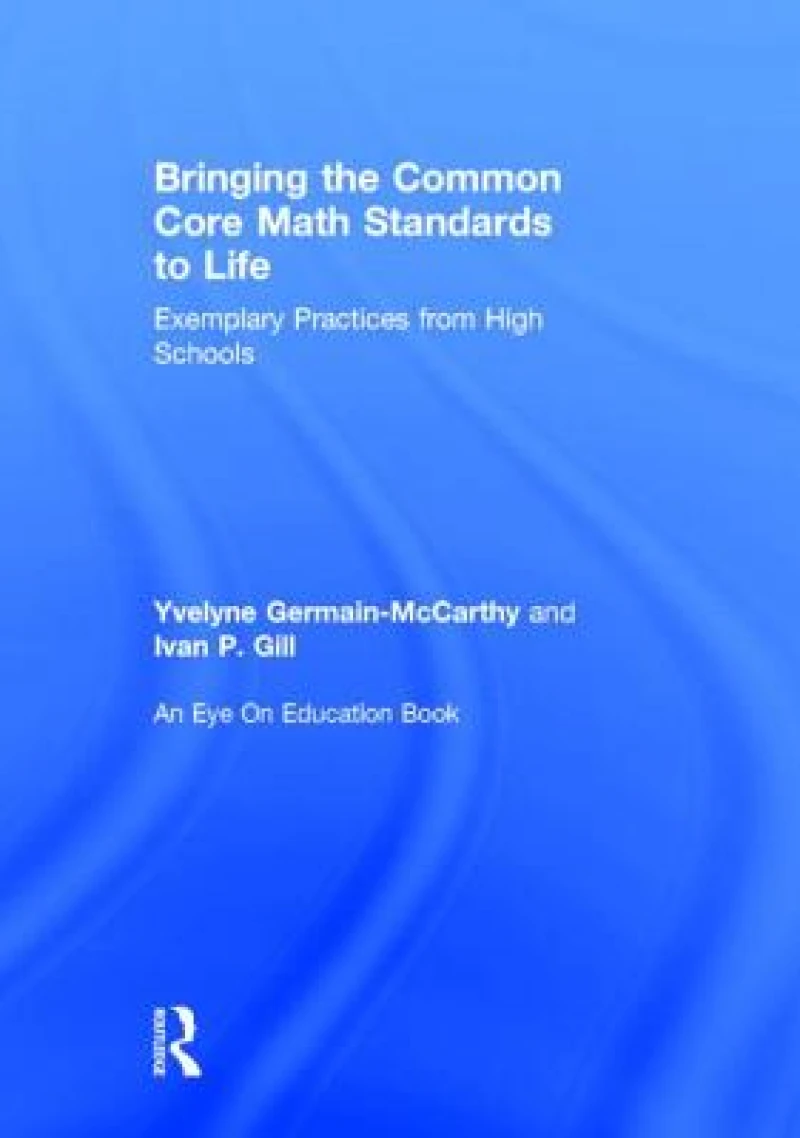 Bringing the Common Core Math Standards to Life
