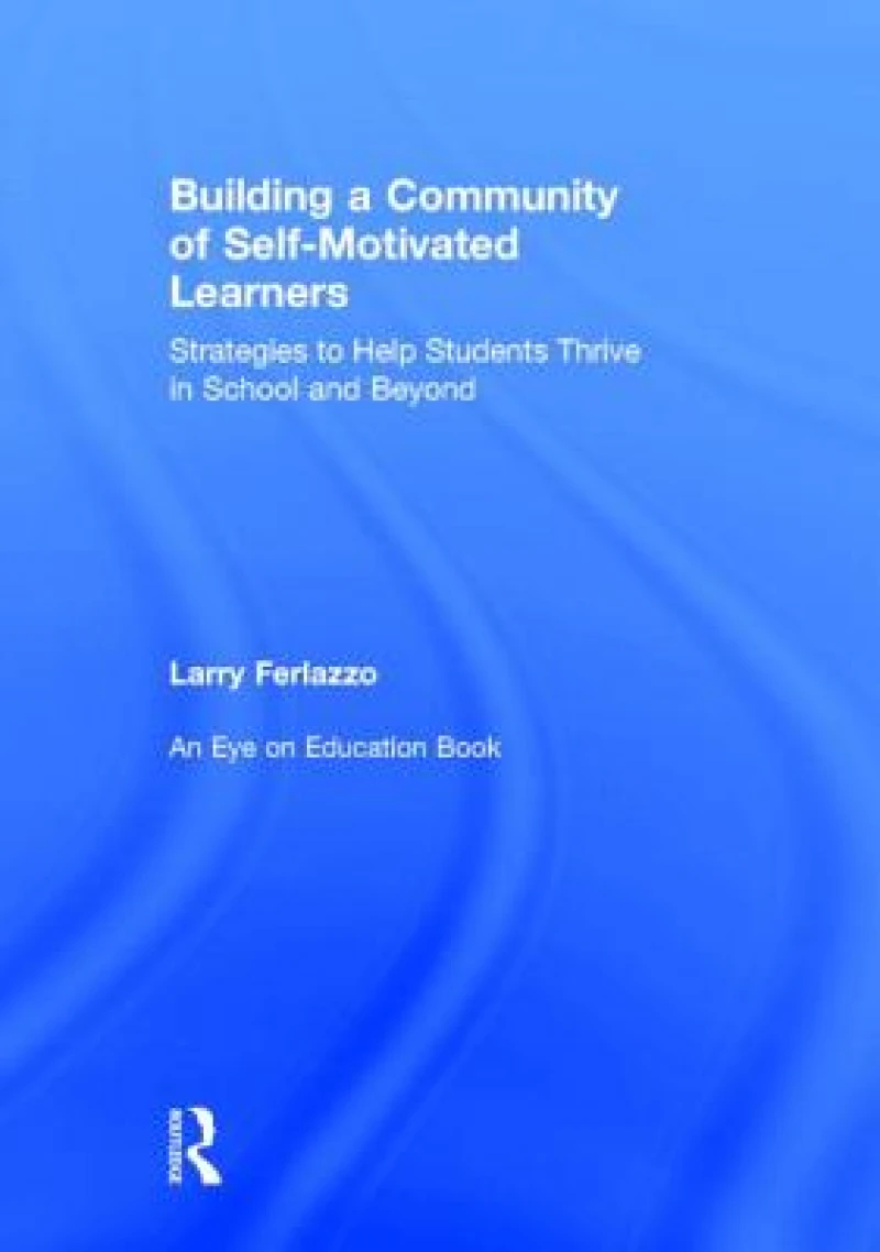 Building a Community of Self-Motivated Learners