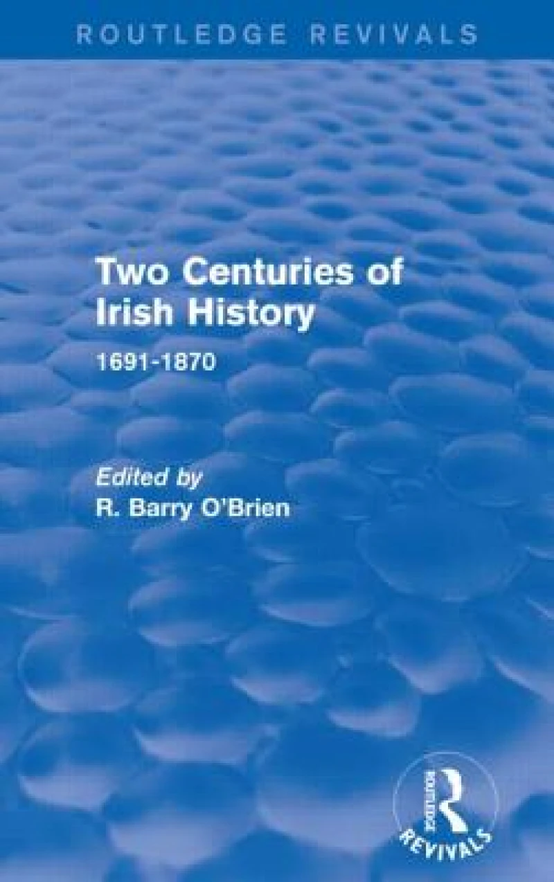 Two Centuries of Irish History (Routledge Revivals)