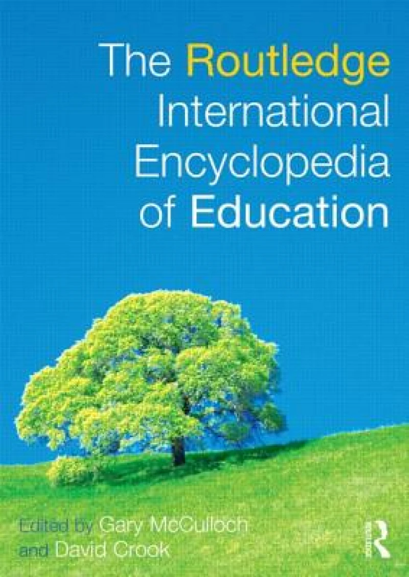 The Routledge International Encyclopedia of Education