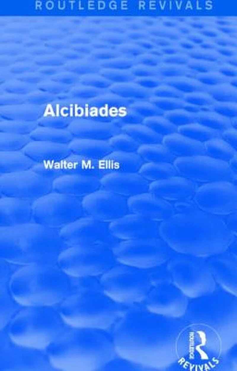 Alcibiades (Routledge Revivals)