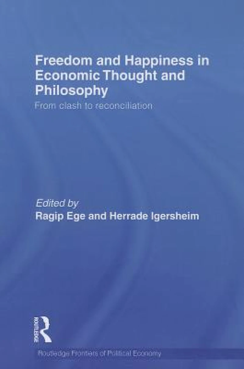 Freedom and Happiness in Economic Thought and Philosophy