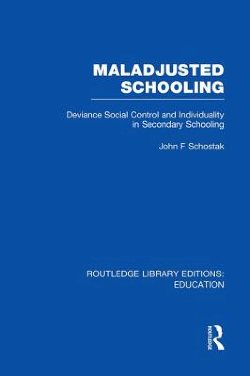 Maladjusted Schooling (RLE Edu L)