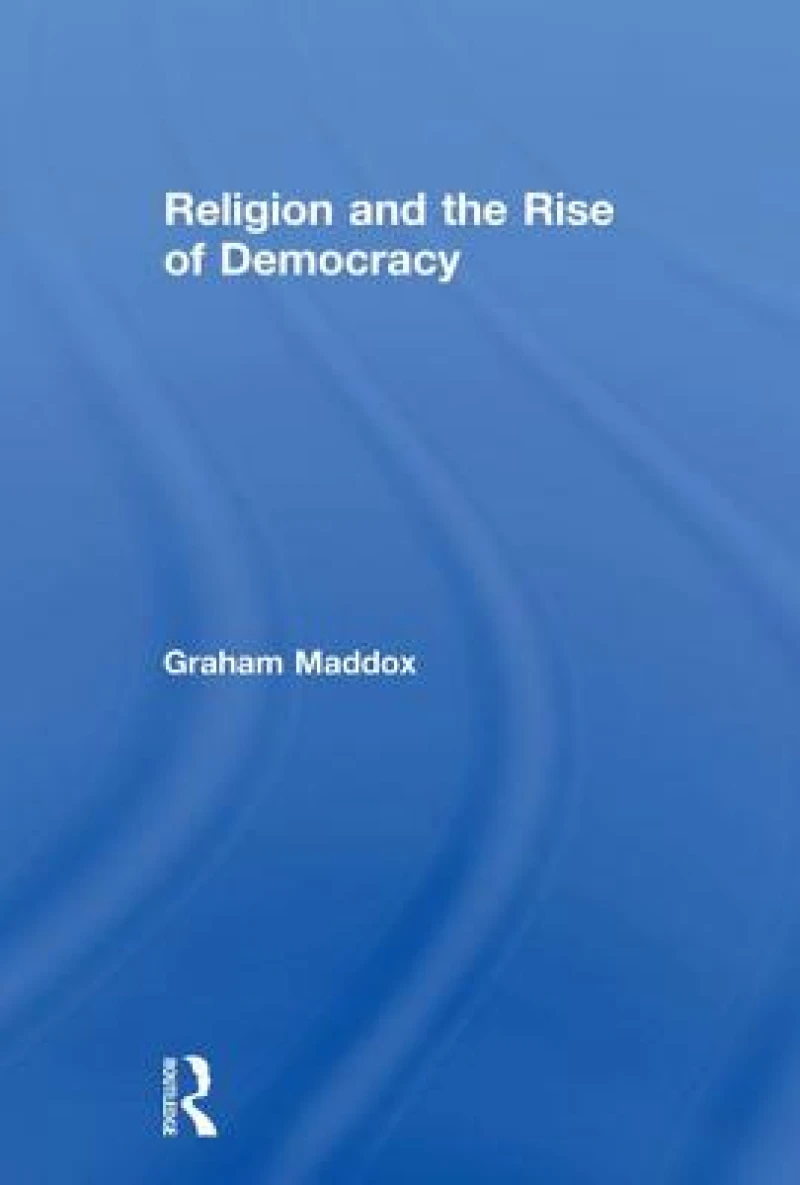Religion and the Rise of Democracy