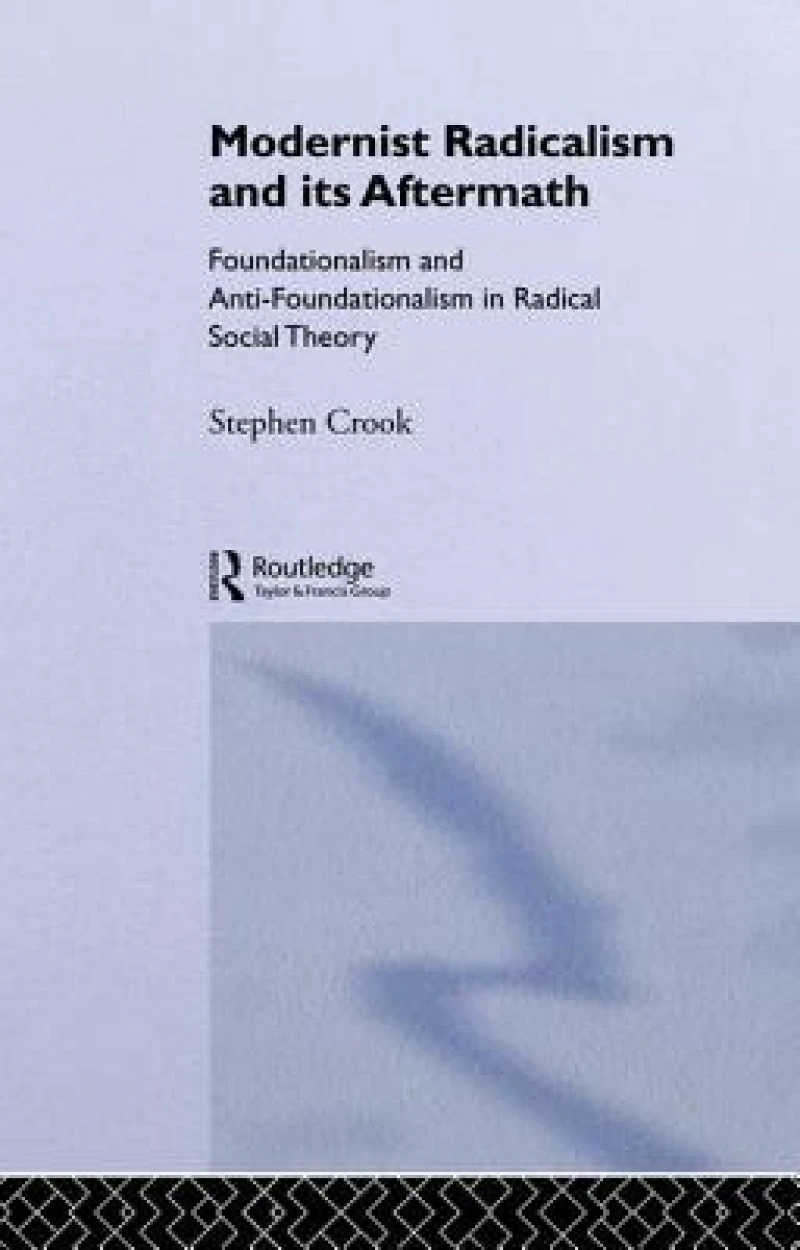 Modernist Radicalism and its Aftermath