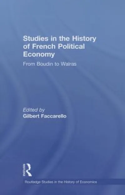 Studies in the History of French Political Economy