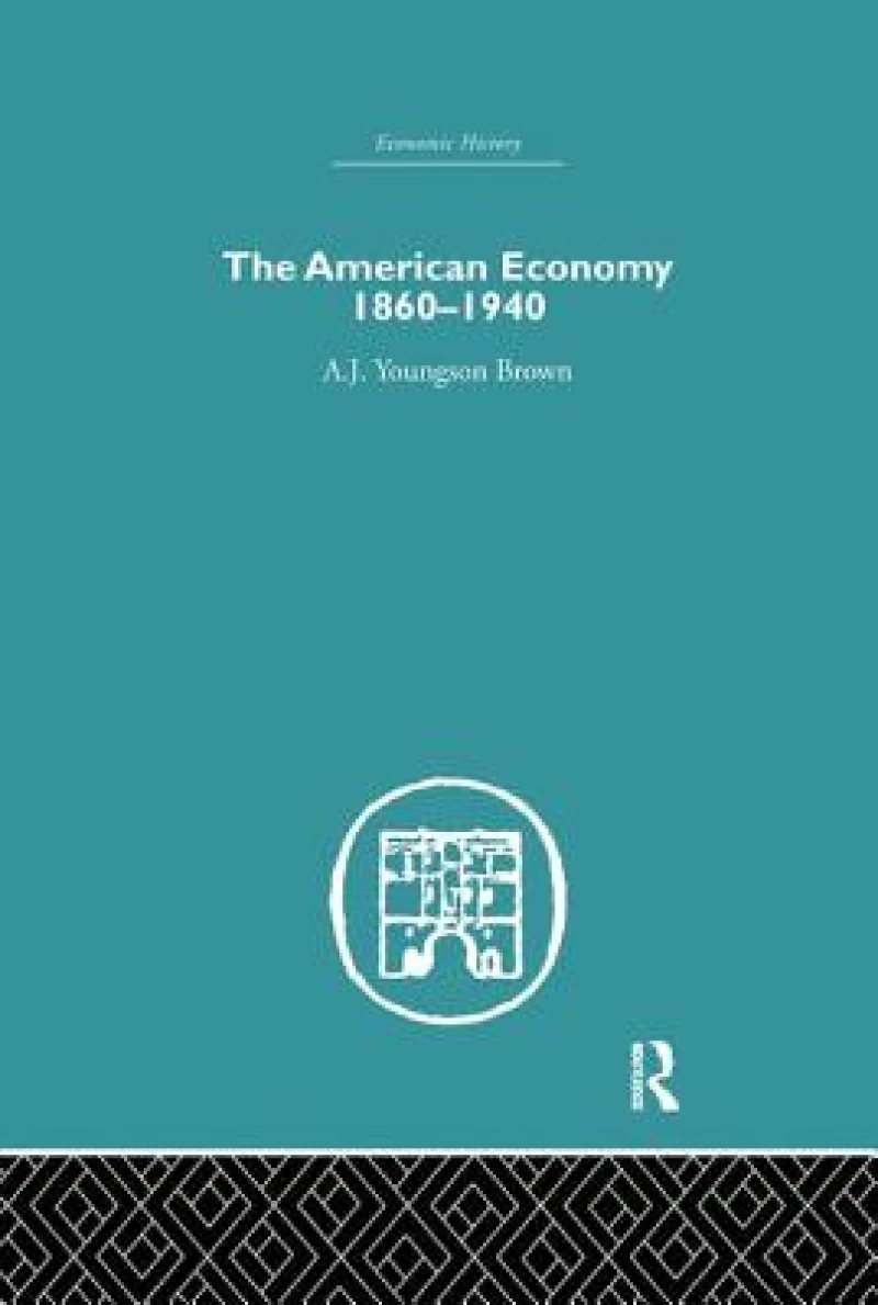 The American Economy 1860-1940