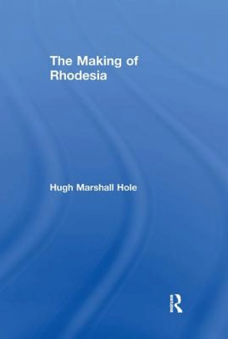 The Making of Rhodesia