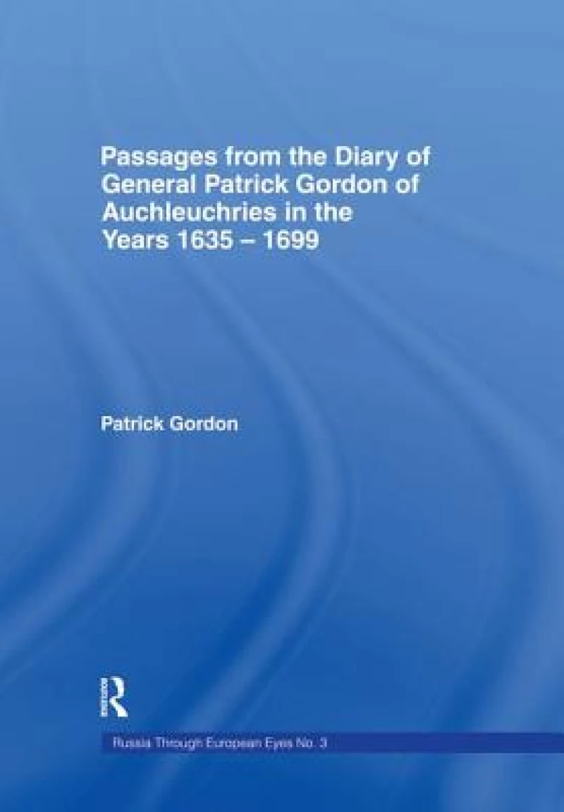 Passages from the Diary of General Patrick Gordon