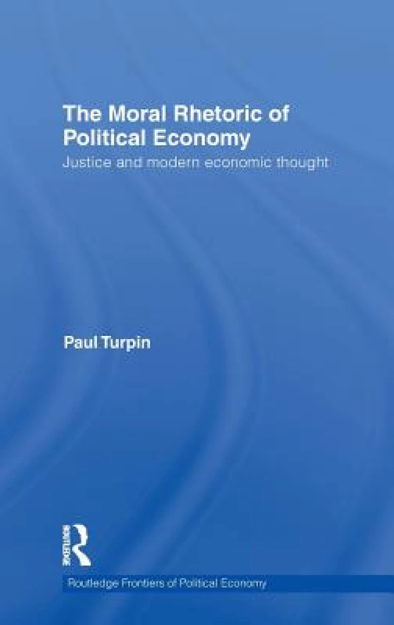 The Moral Rhetoric of Political Economy