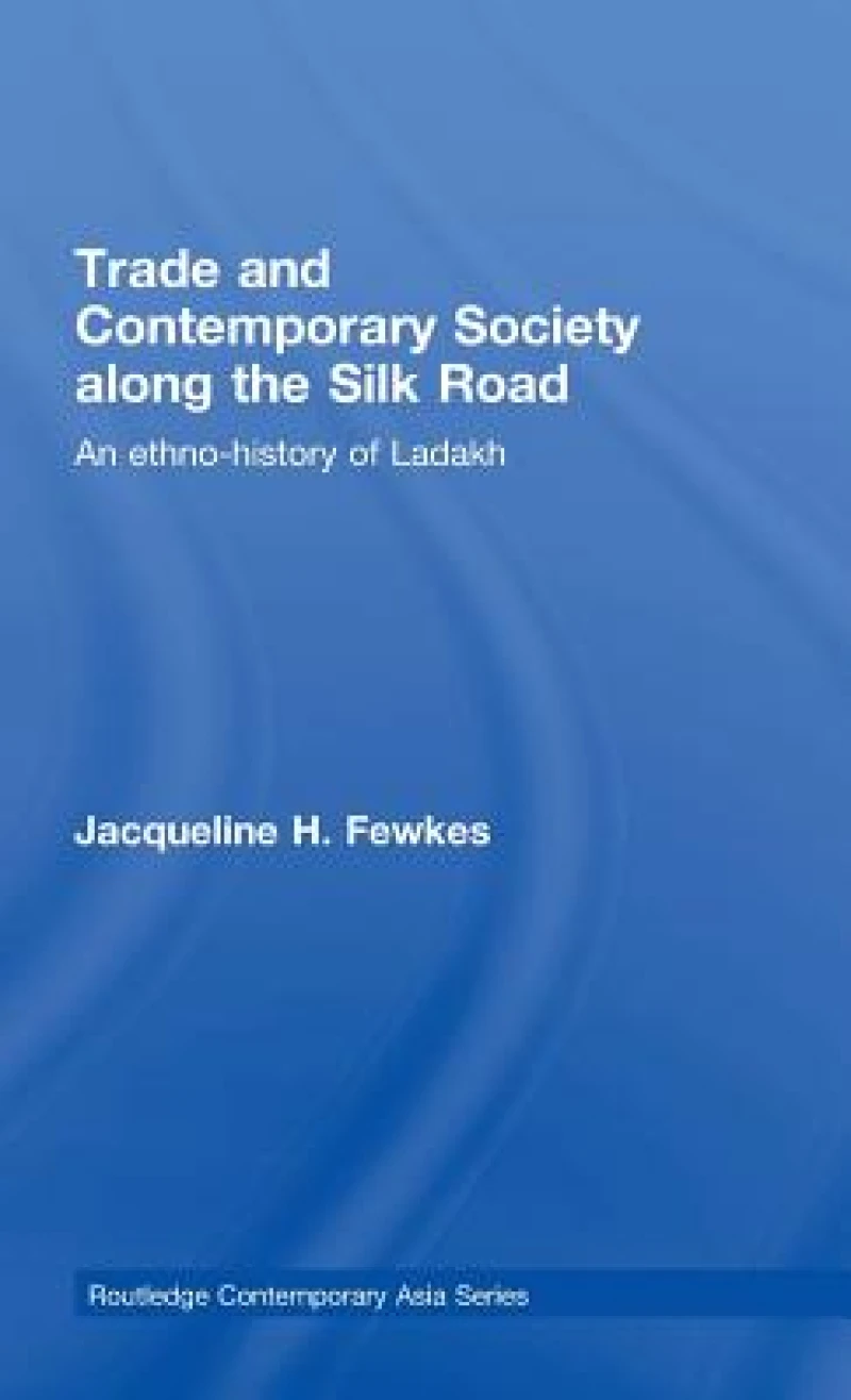 Trade and Contemporary Society along the Silk Road