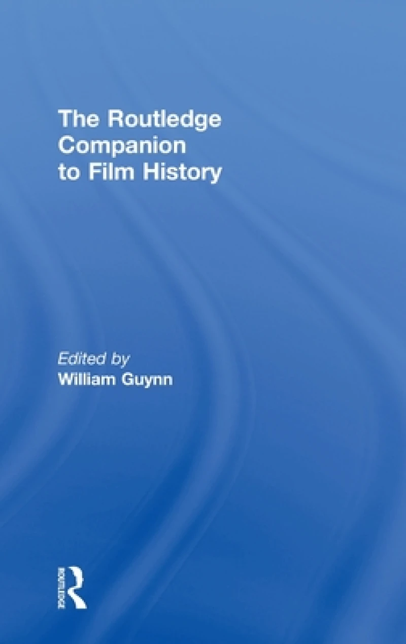 The Routledge Companion to Film History