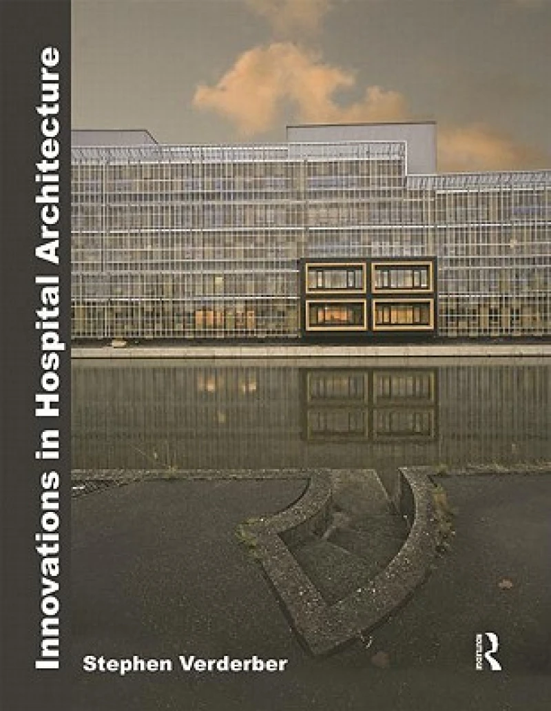Innovations in Hospital Architecture