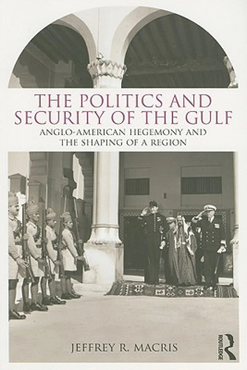 The Politics and Security of the Gulf