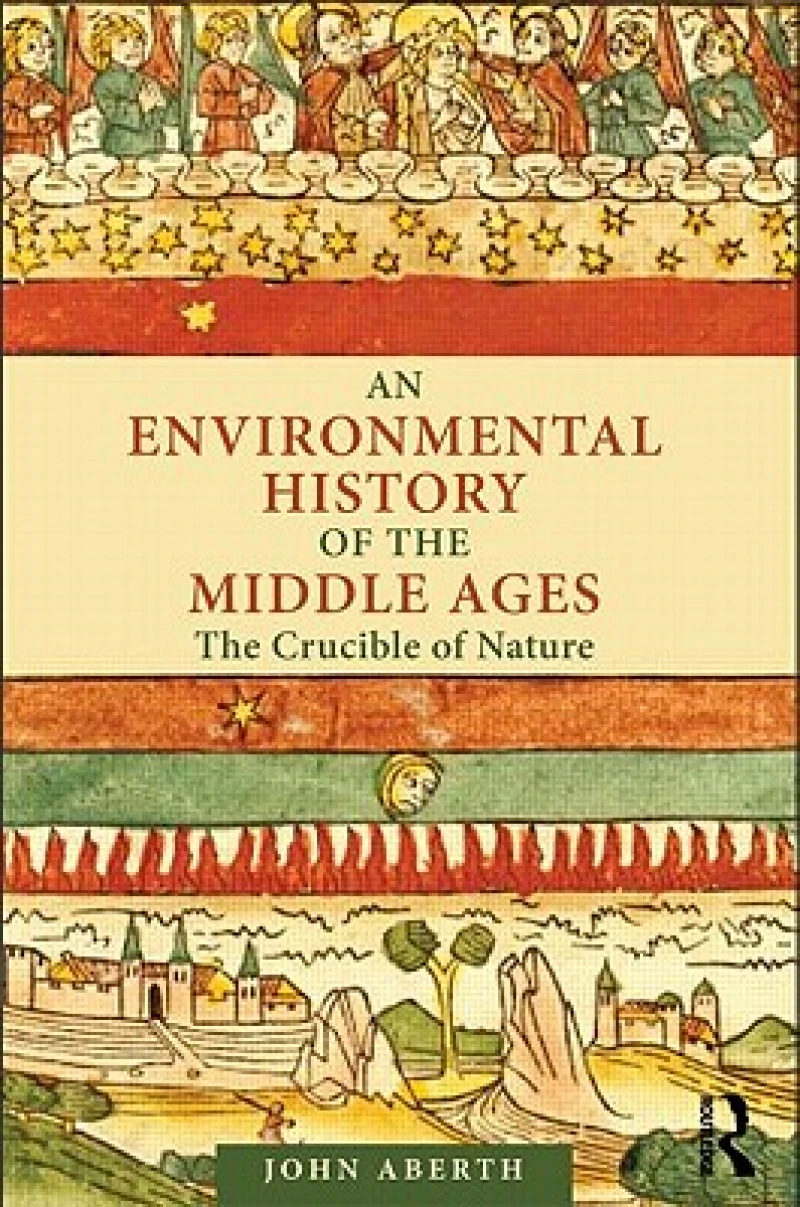 An Environmental History of the Middle Ages