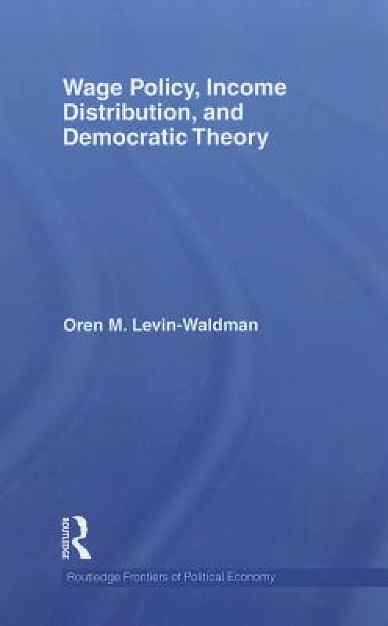Wage Policy, Income Distribution, and Democratic Theory