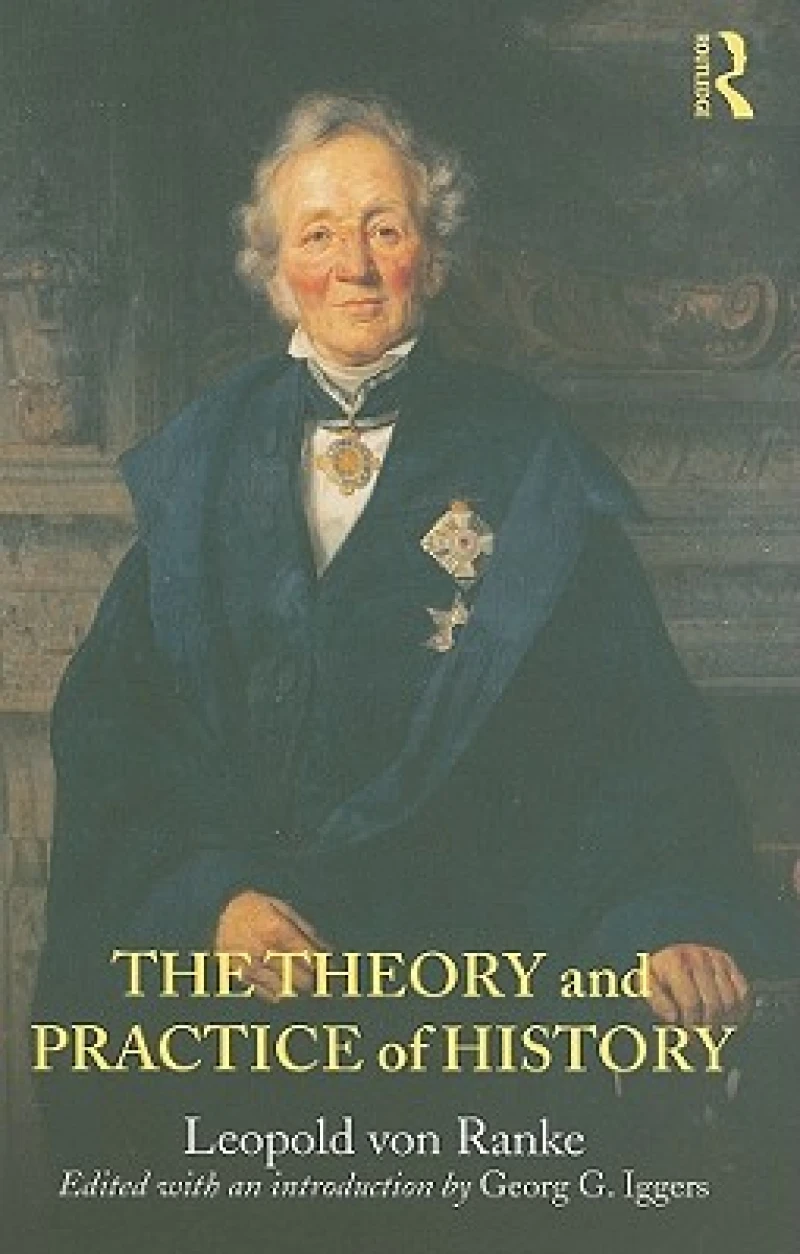 The Theory and Practice of History